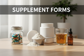 Capsule vs Powder vs Liquid Supplements: Which Form Is Better?