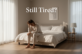 Why Am I Always Tired Even After 8 Hours of Sleep?